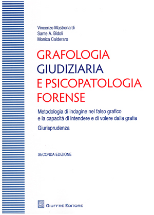 Grafologia Giudiziaria e Psicopatologia Forense  Giuffr 2010